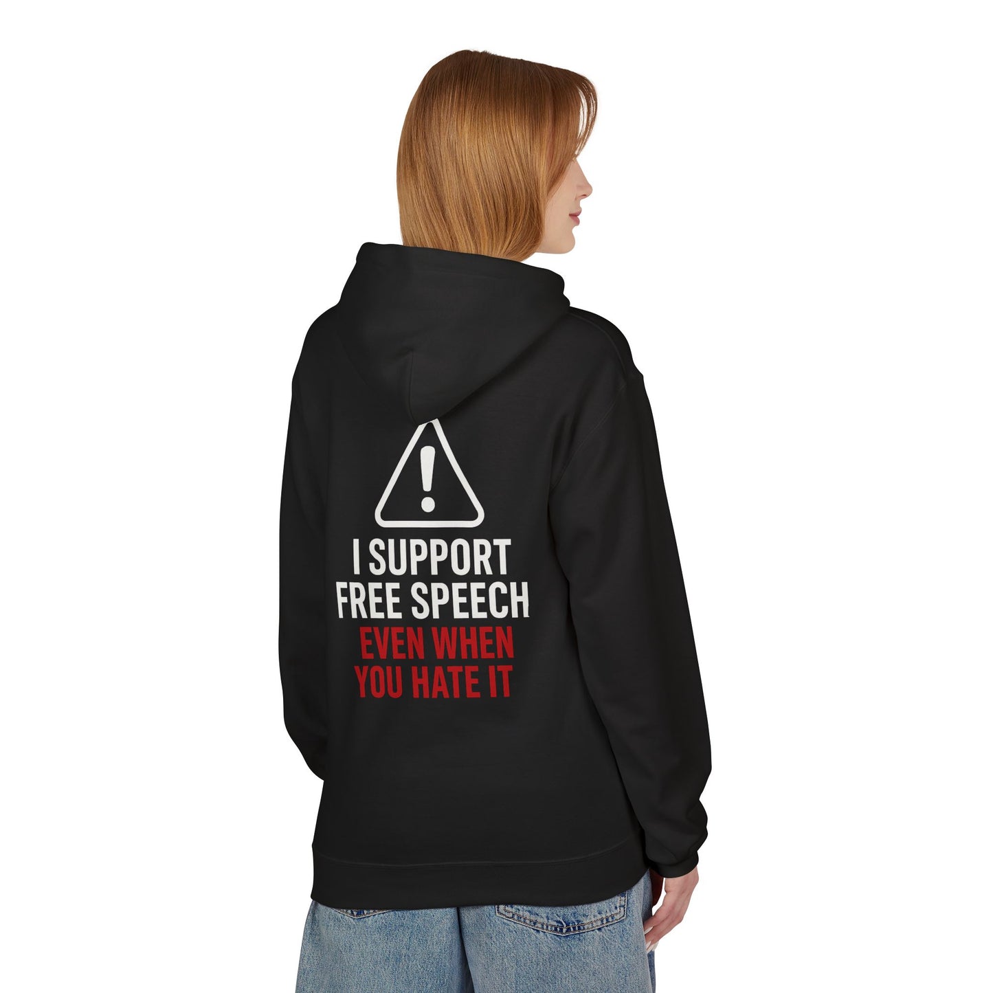 Free Speech Hoodie — "I Support Free Speech Even When You Hate It" Political Statement Pullover