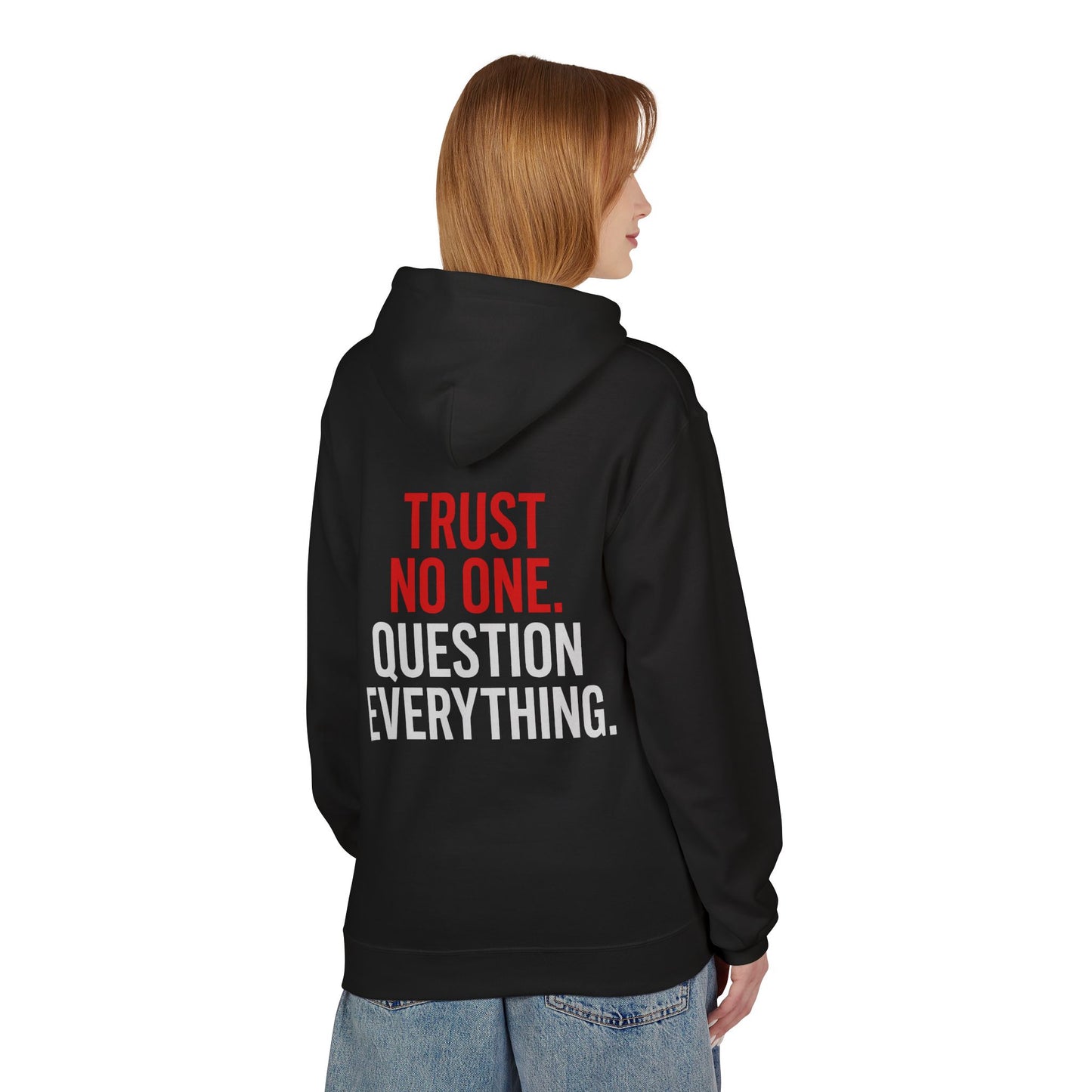 Question Everything Hoodie — “Trust No One” Graphic Pullover