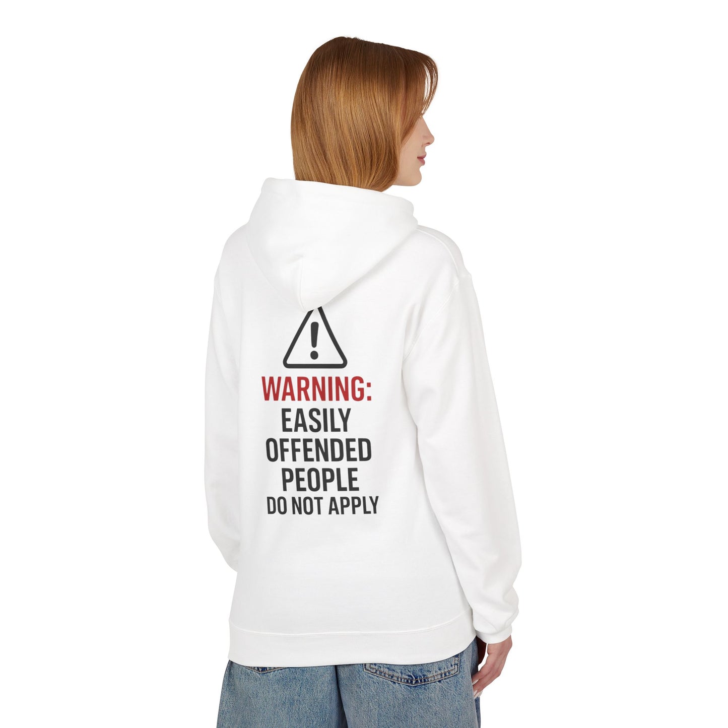 Warning: Easily Offended People Do Not Apply Hoodie