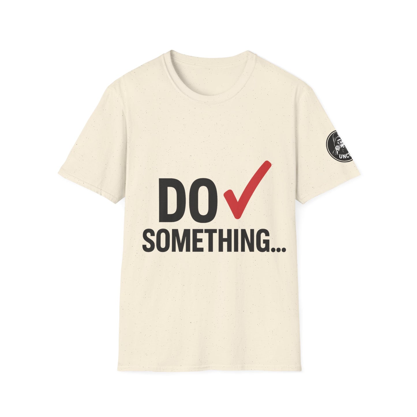 Do Something T-Shirt — Unisex