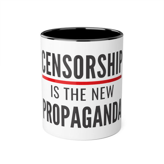 Censorship Is The New Propaganda Mug — 11oz Accent Coffee Cup
