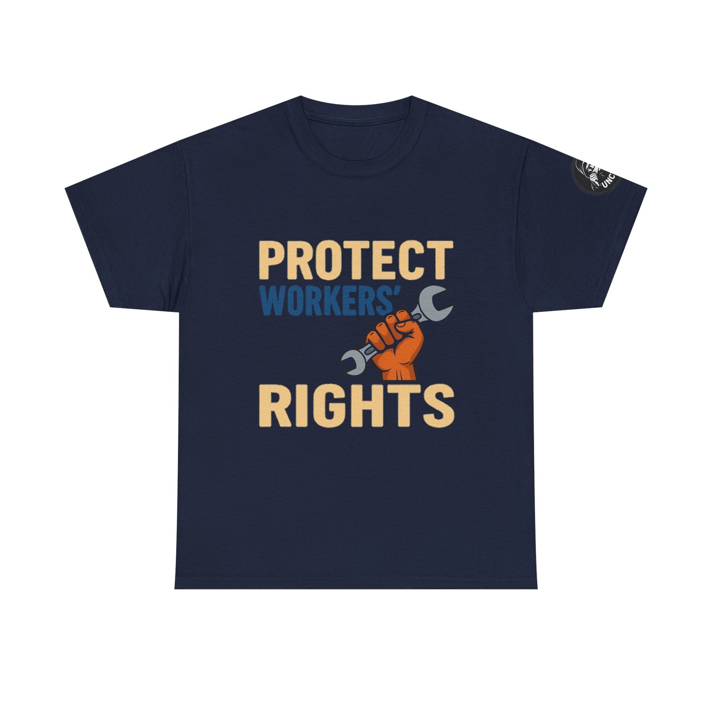 Protect Workers' Rights - Unisex T‑Shirt