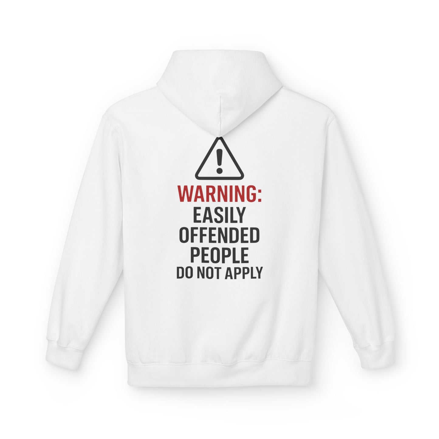 Warning: Easily Offended People Do Not Apply Hoodie