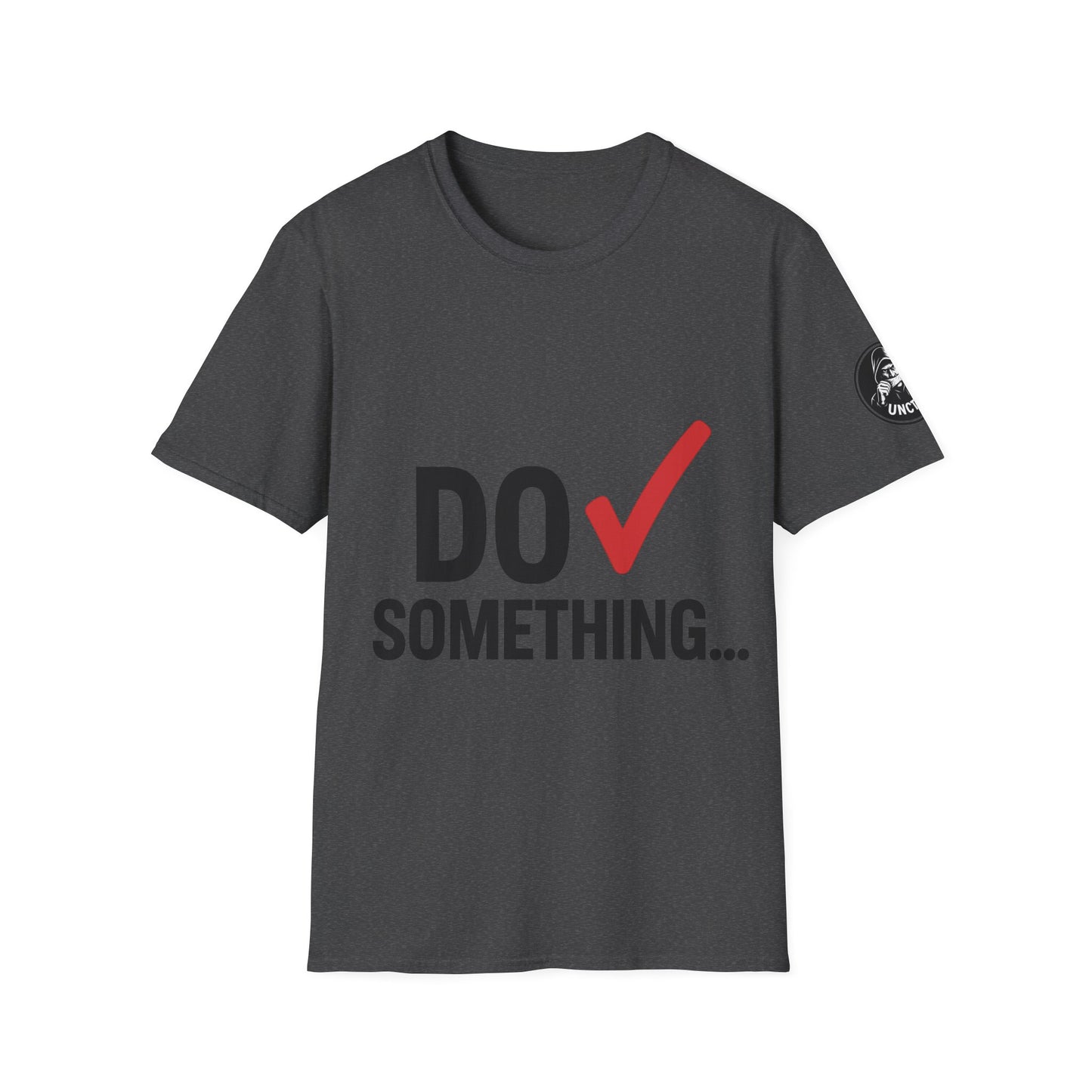 Do Something T-Shirt — Unisex