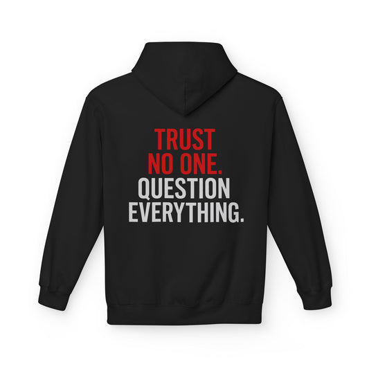 Question Everything Hoodie — “Trust No One” Graphic Pullover