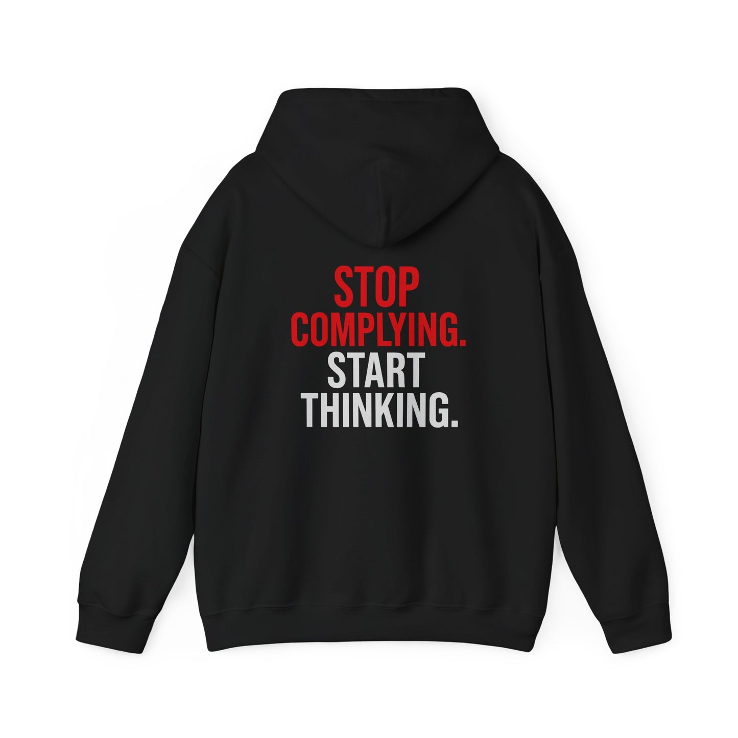 Unctrl Hoodie — "Stop Complying. Start Thinking." Graphic Hoodie