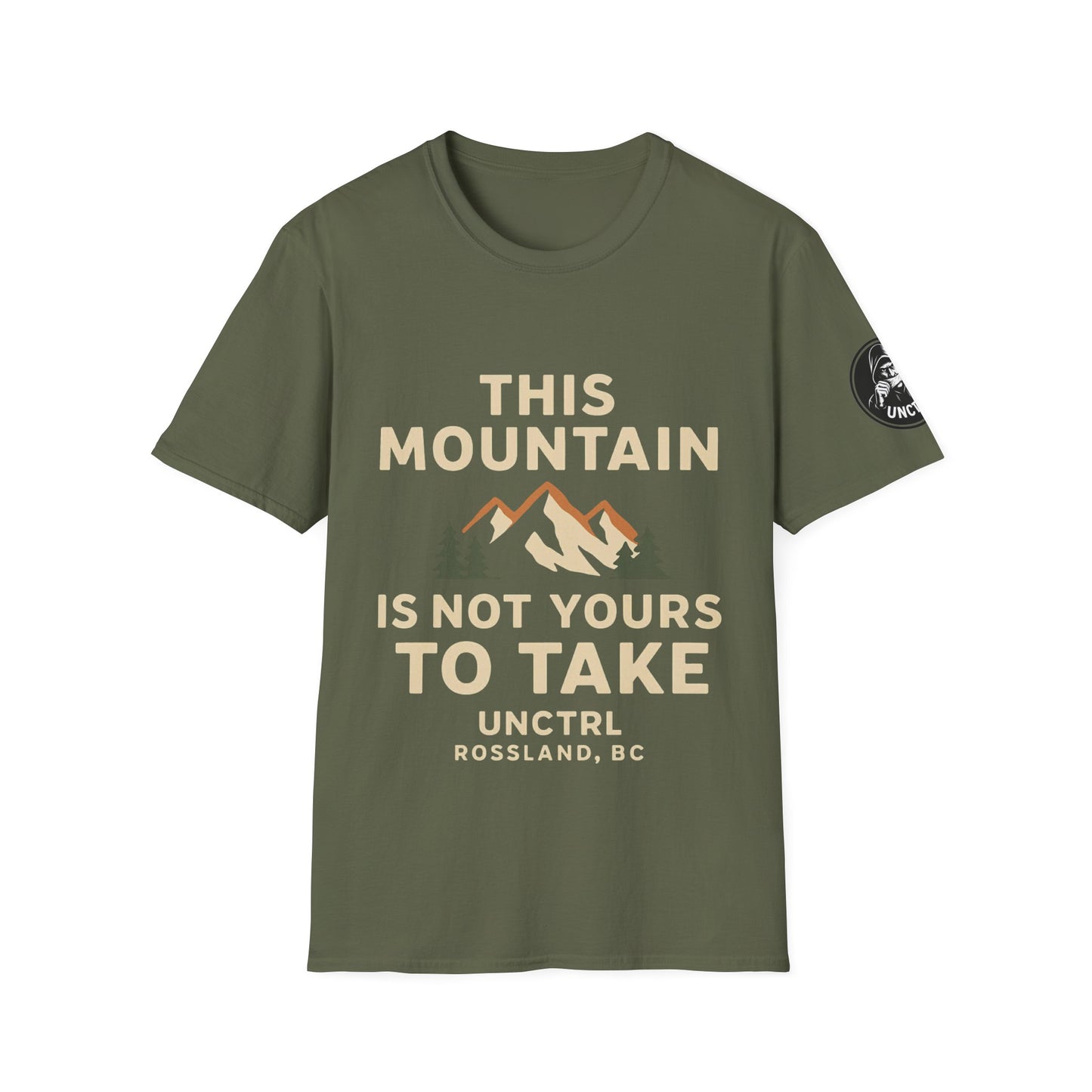 This Mountain Is Not Yours To Take - Unisex T-Shirt