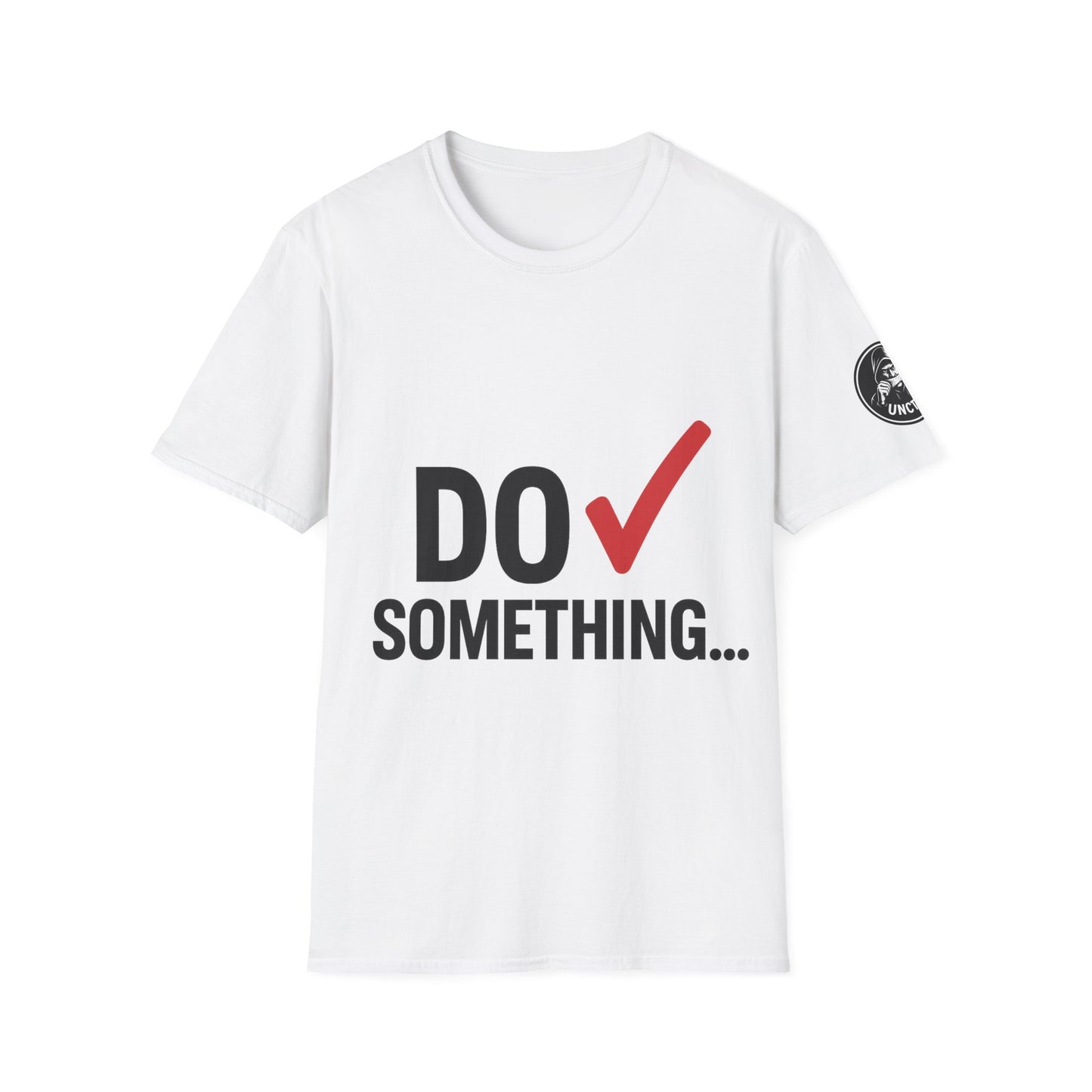 Do Something T-Shirt — Unisex