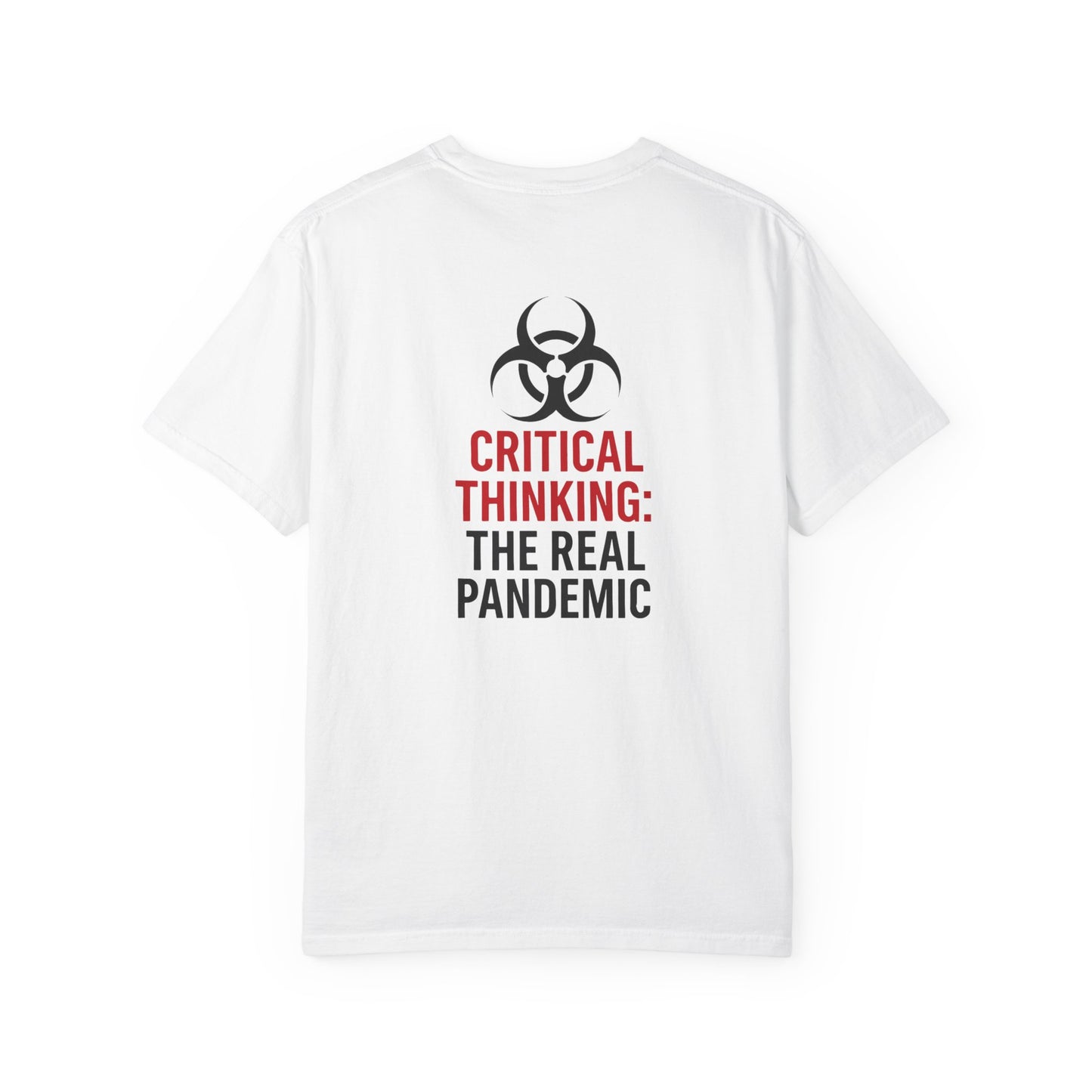 Critical Thinking Tee — “Critical Thinking: The Real Pandemic” Graphic T-Shirt