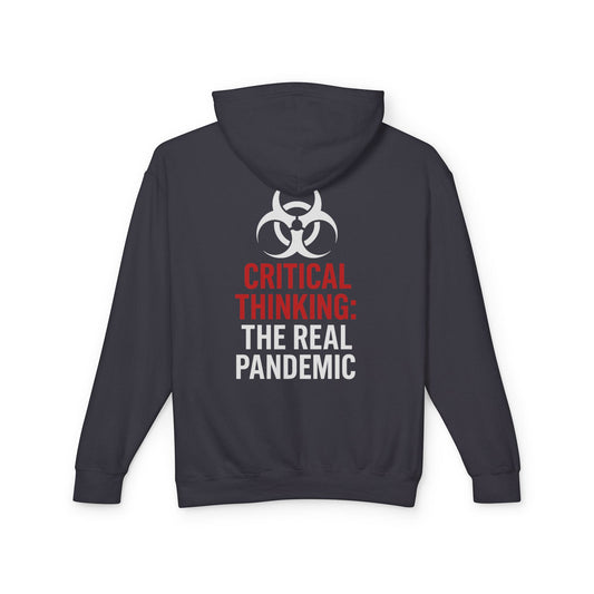 Critical Thinking Hoodie — “The Real Pandemic” Biohazard Graphic Hooded Sweatshirt