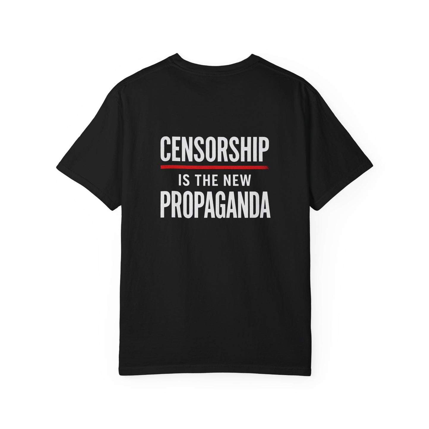 T-Shirt — "Censorship Is The New Propaganda" Graphic Tee