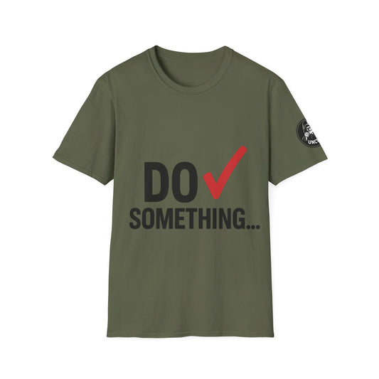 Do Something T-Shirt — Unisex