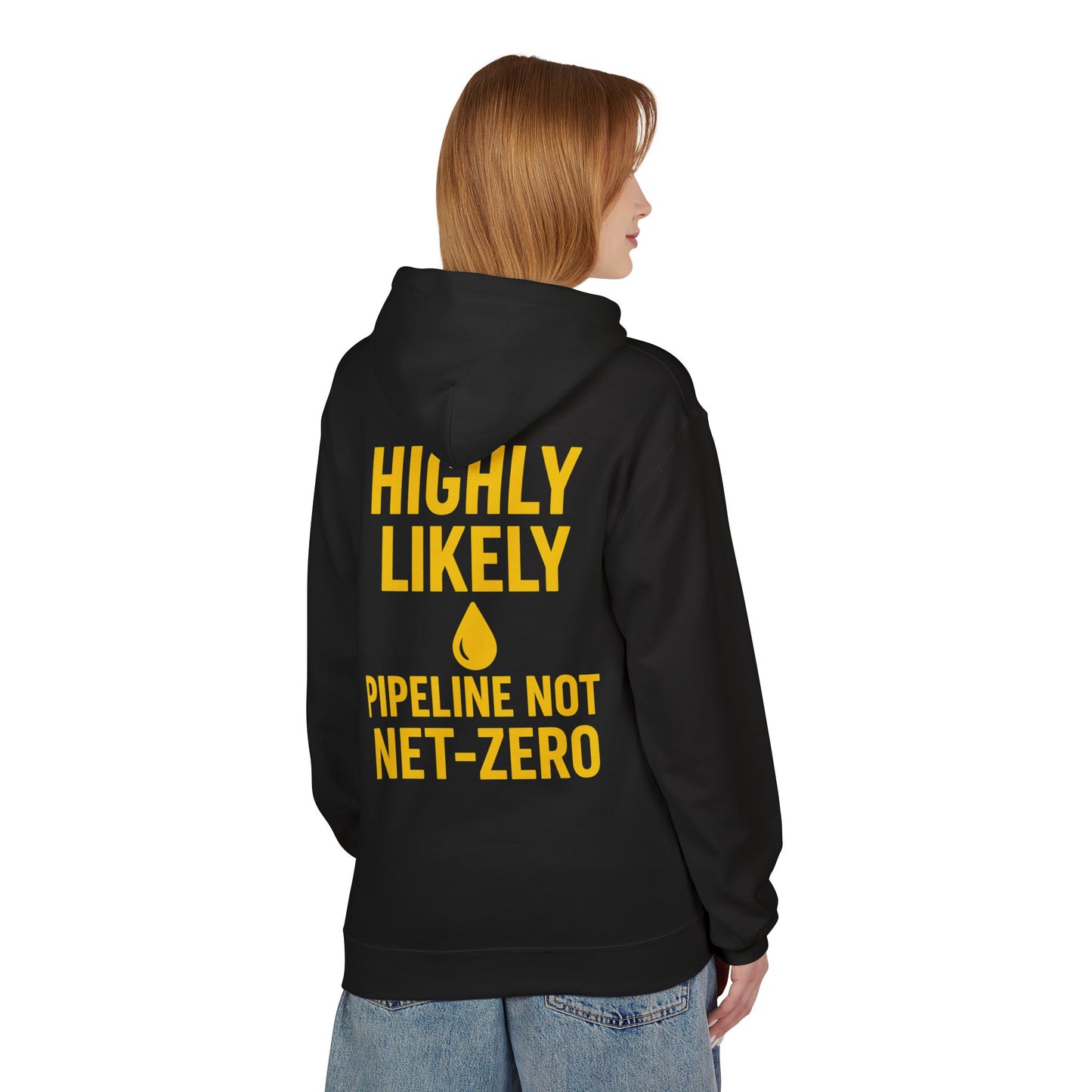Political Hoodie — "Highly Likely: Pipeline Not Net-Zero" Statement Hoodie