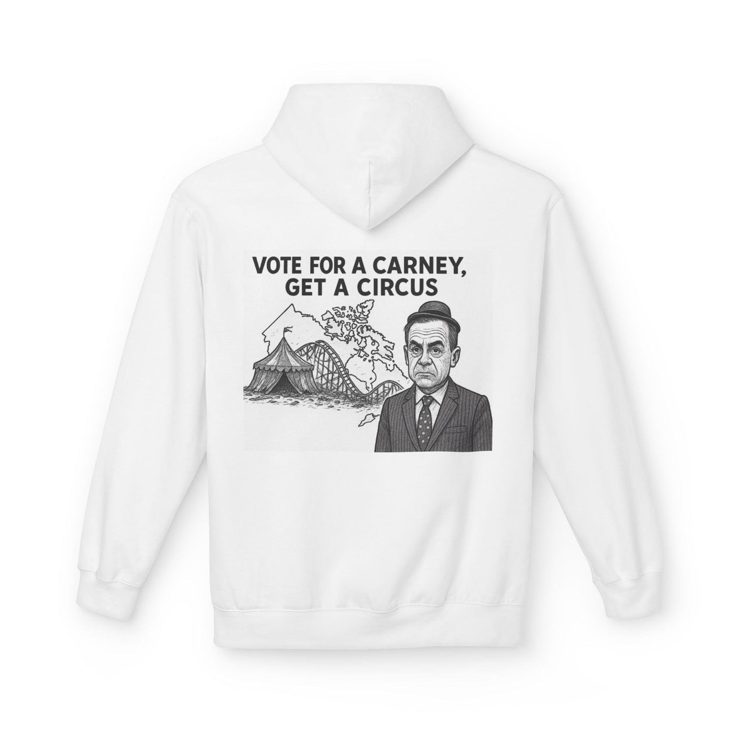 Hoodie — "Vote for a Carney, Get a Circus"