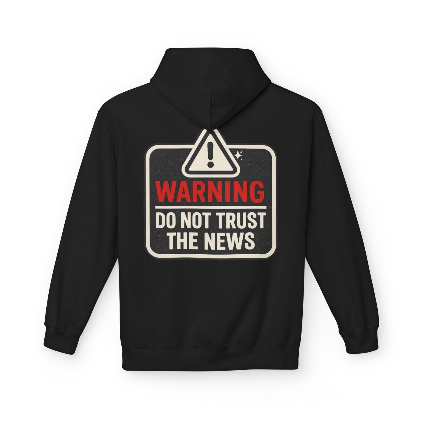 Warning “Do Not Trust The News” Graphic Hoodie — Unctrl Logo