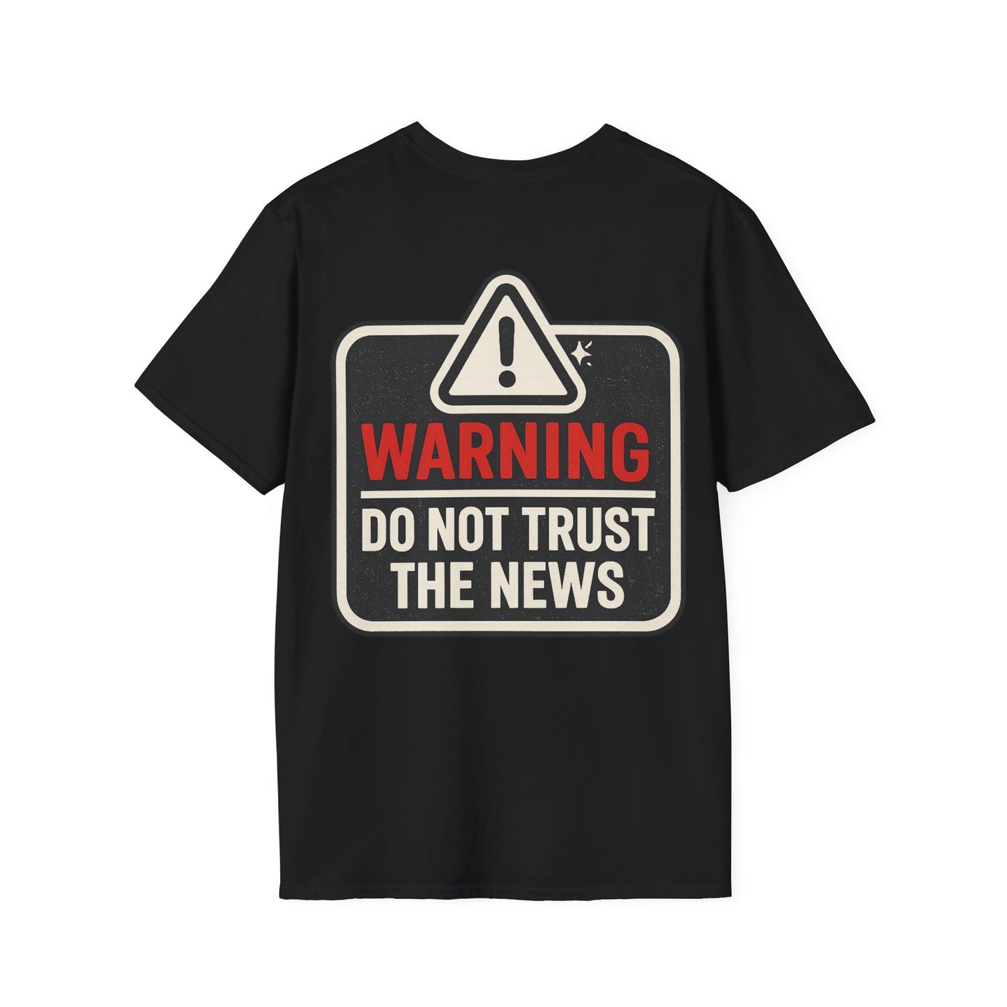 Warning Do Not Trust The News T-Shirt