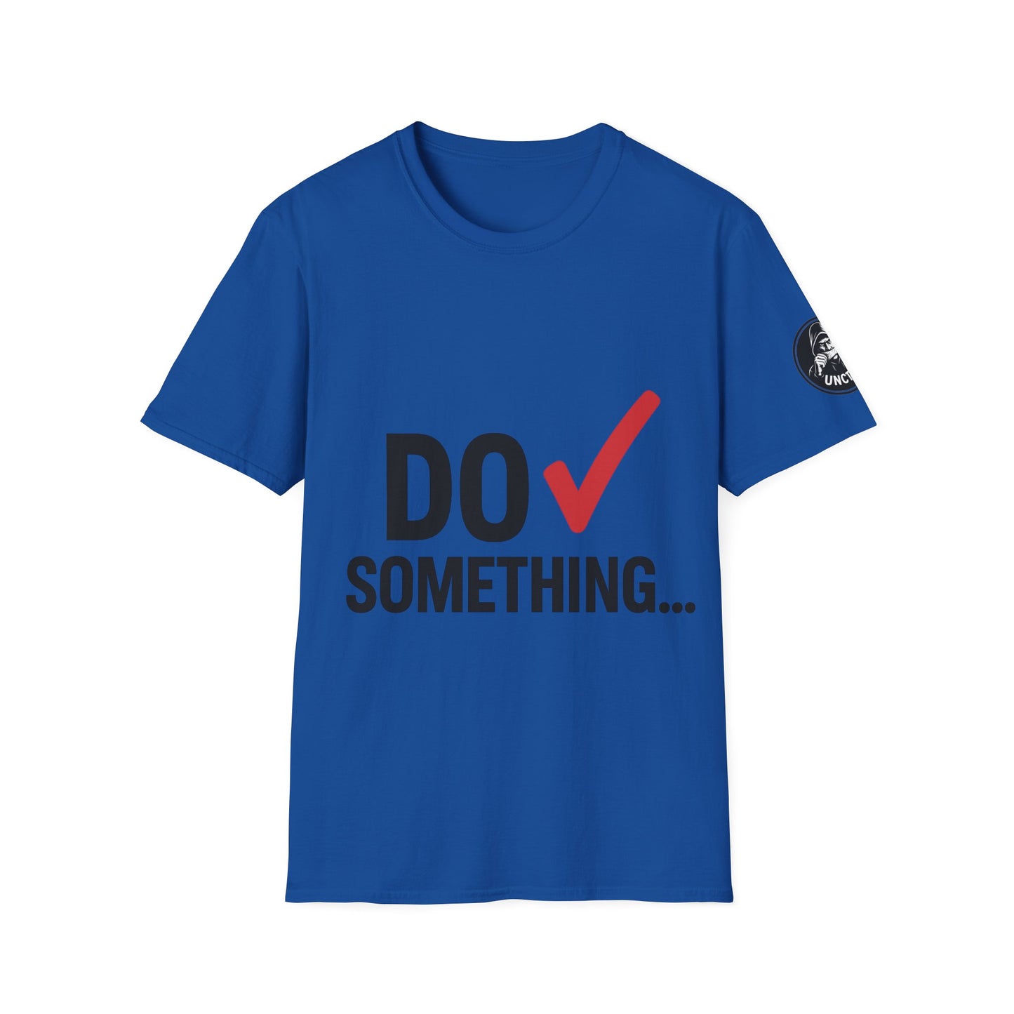 Do Something T-Shirt — Unisex